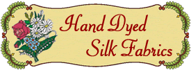 Hand Dyed Silk Ribbon and Fabrics from Ornamental Applique